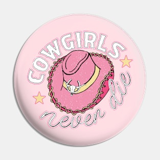 COWGIRLS NEVER DIE Pin