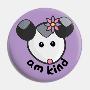 am kind opossum Pin