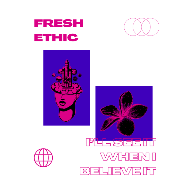 I'll See It When I Believe It Vaporwave by Fresh Ethic