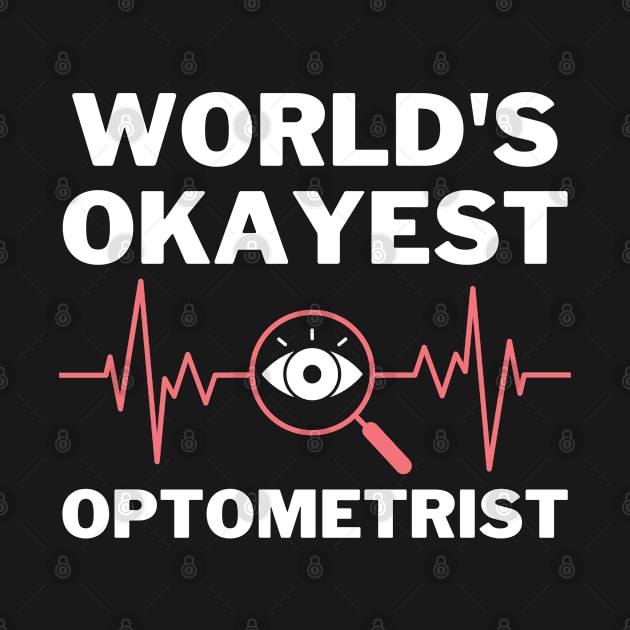 World's Okayest And Best Optometrist by Live.Good