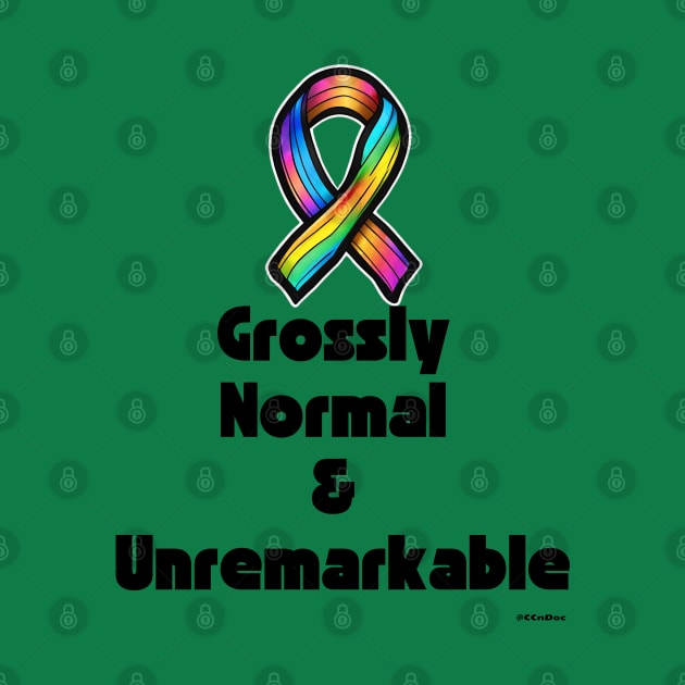 Grossly Normal and Unremarkable - All Cancer Survivors by CCnDoc