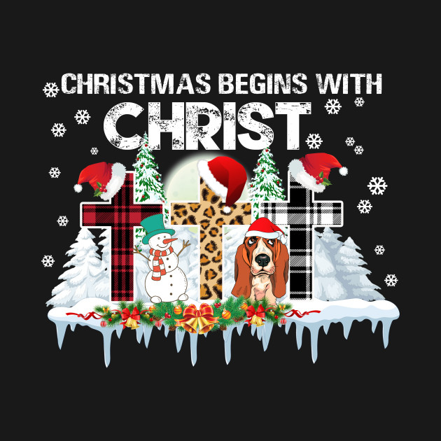 Disover Basset Hound Christmas Begins With Christ Costume Xmas Gifts - Basset Hound Christmas - T-Shirt