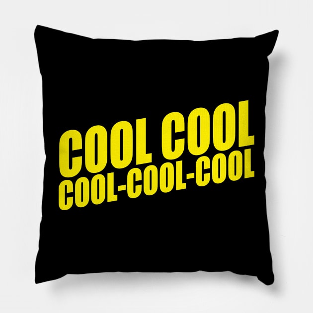 Cool cool cool cool cool Pillow by ZEOT