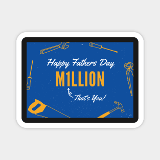 One In A Million - Happy Fathers Day Magnet