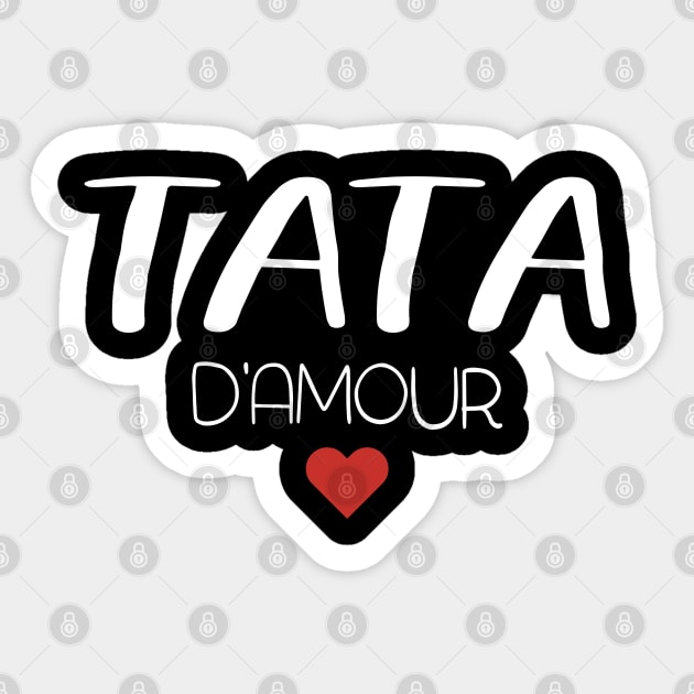 tata d'amour pour toujours cadeau de fête pour famille - Tata Damour -  T-Shirt