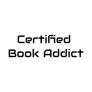 Certified Book Addict T-Shirt