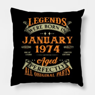 Legends Were Born In January 1974 50 Years Old 50th Birthday Gift Pillow