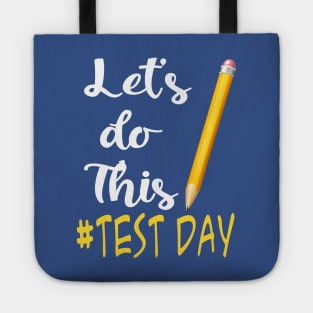 Test Day Teacher Lets Do This Test Day State Testing Teacher Tote