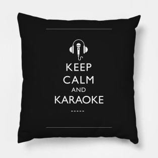 Keep Calm and Karaoke Pillow