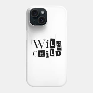 Wild Child Phone Case