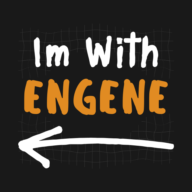 Im With ENGENE! by wennstore