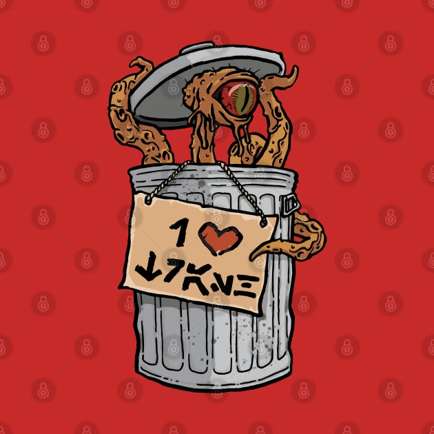 I Heart Trash by DemShirtsTho