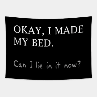 Okay, I Made My Bed (text only) Tapestry