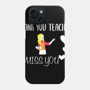 Thank You Teacher, I Mess You Cute Familly Gift Idea for Mom, Dad, funny & sibilings Phone Case