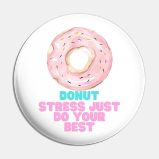 Donut stress just do your best Pin