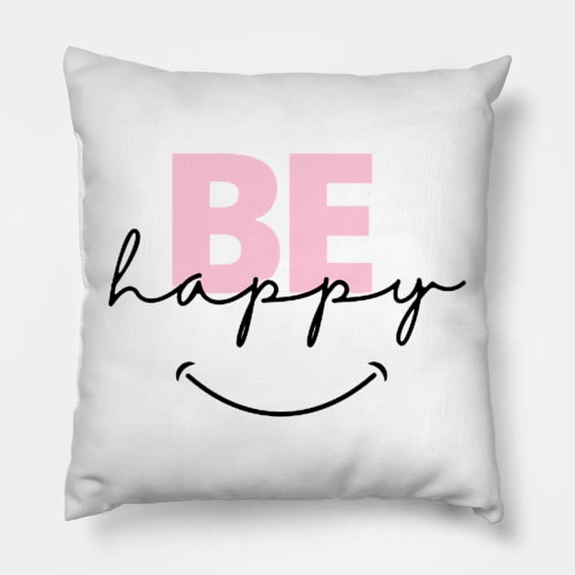 Be Happy Pillow by GoodyL