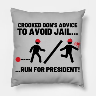 To Avoid Jail - Run For President! Pillow