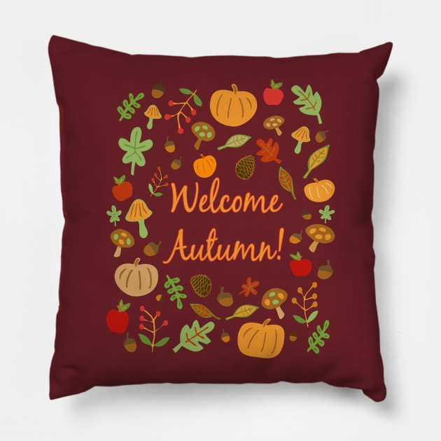 Welcome Autumn! Pillow by RockettGraph1cs