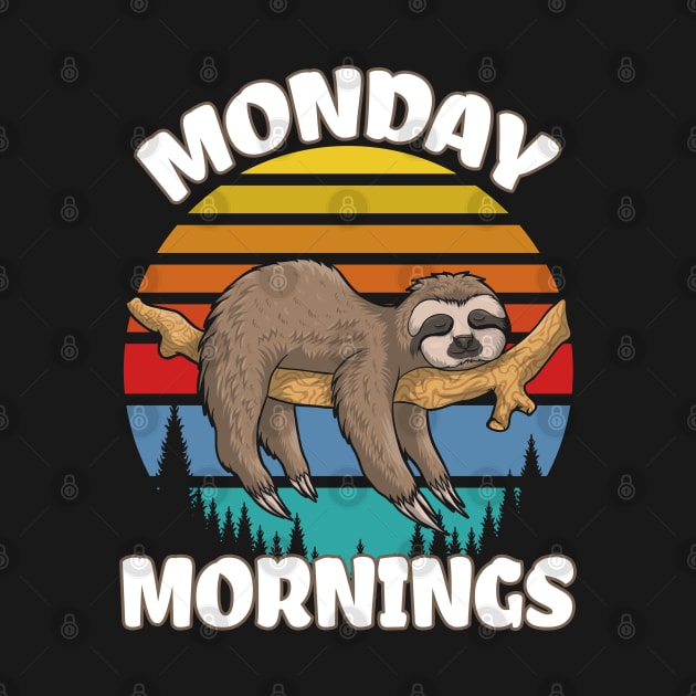 Funny Sloth on Monday Morning, Cute Lazy Relaxing Humor Gift by Printofi.com