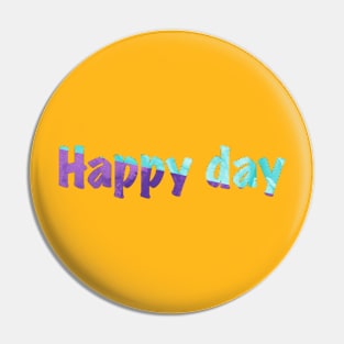 Happy day Pin