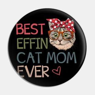 Best Effin Cat Mom Ever Pin