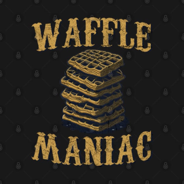 Waffle Maniac Breakfast Desert by MintaApparel