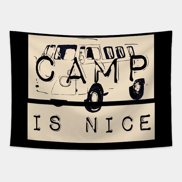 Camping Nice Tapestry by TeePixelate