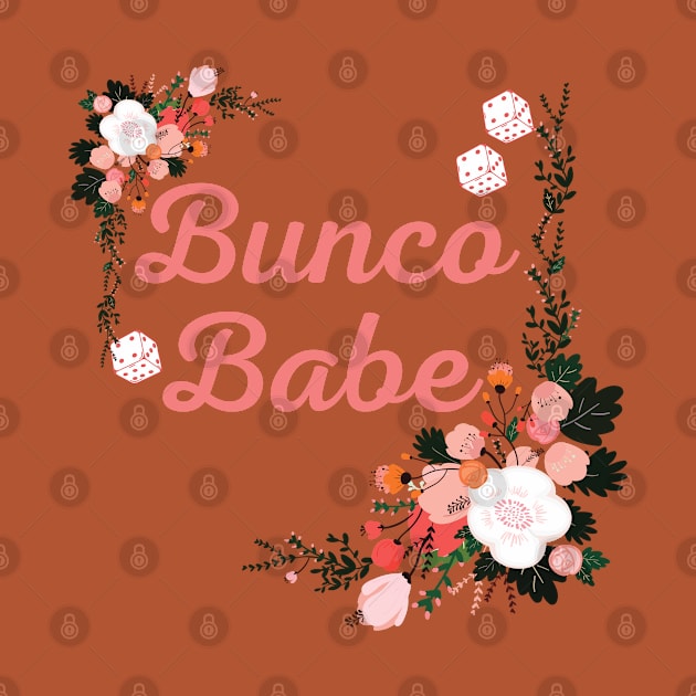 Bunco Babe Floral Dice Game Night by MalibuSun