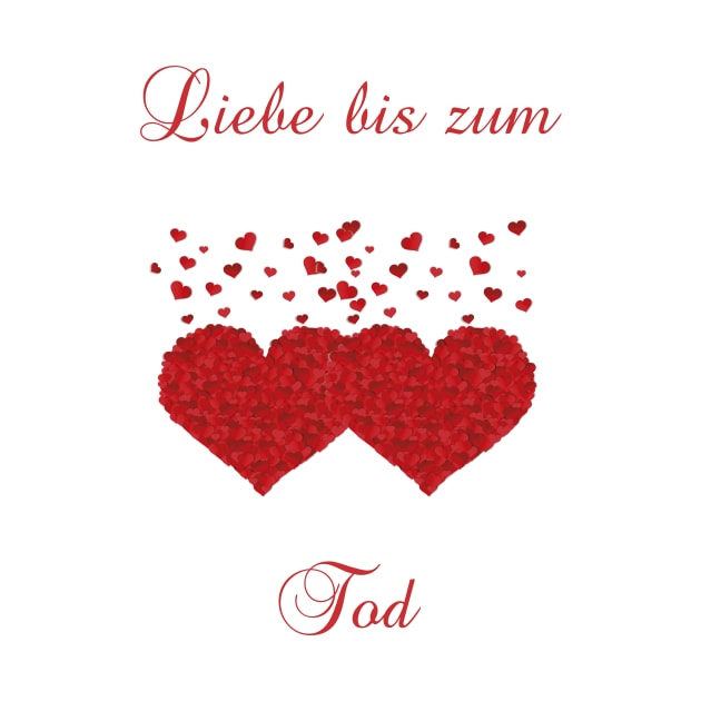 German saying Liebe bis zum Tod by BK55