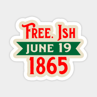 FREEISH JUNE 19 Magnet