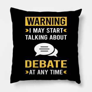 Warning Debate Pillow