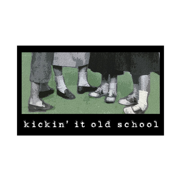 Kickin' it Old School by costaGraphics