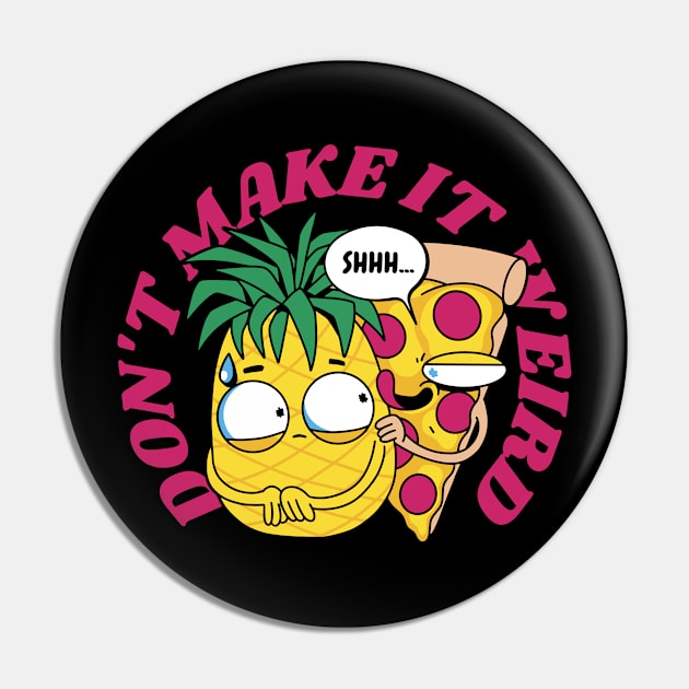 Pineapple Pizza Funny Food Humor Pin by Visual Vibes