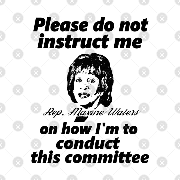 #AuntieMaxine Do Not Instruct Me by Jan4insight TeeStore