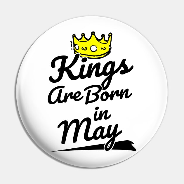 Kings are Born In May Pin by sketchnkustom