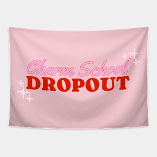 Charm School Dropout Tapestry