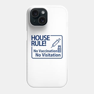 No Vaccination NO Visitation Phone Case