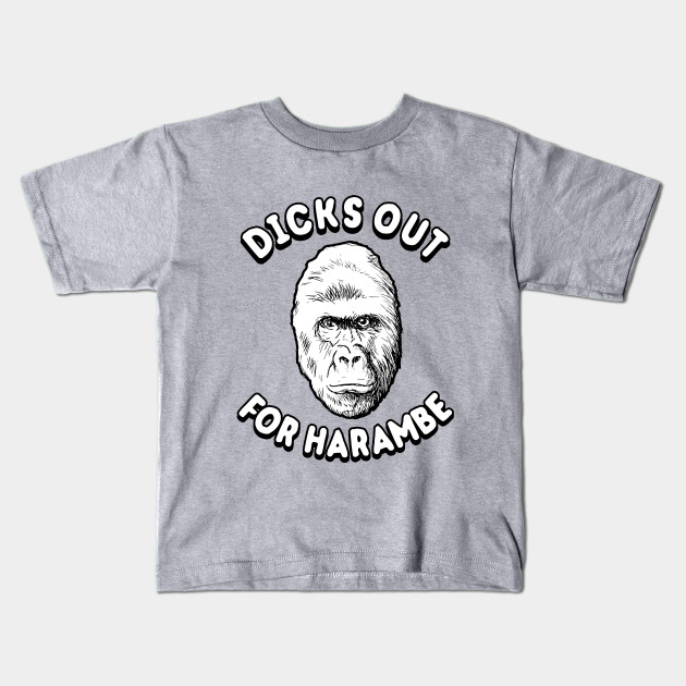 Dicks Out For Harambe T-Shirt - Dicks 