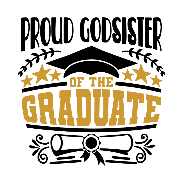 Proud Godsister Of The Graduate Graduation Gift by PurefireDesigns