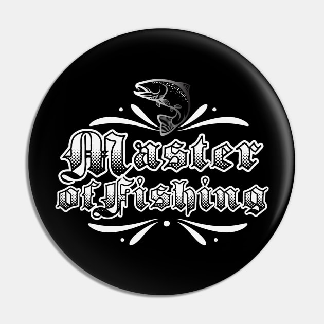 Master of Fishing Pin by CTShirts