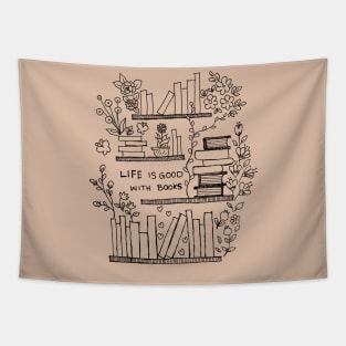 Life is good with books Tapestry