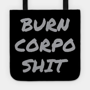 Burn Corpo Shit Tote