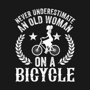 Never Underestimate An Old Woman On A Bicycle T-Shirt