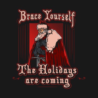 Brace Yourself - Holiday Edition T-Shirt