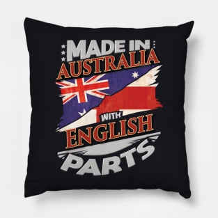 Made In Australia With English Parts - Gift for English From England Pillow