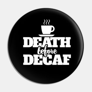 Death before DECAF Pin