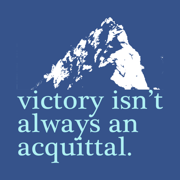 Victory isn't always an acquittal. by ericamhf86