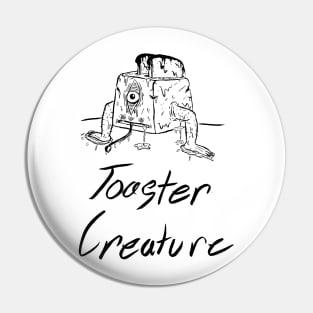 Toaster Creature Pin