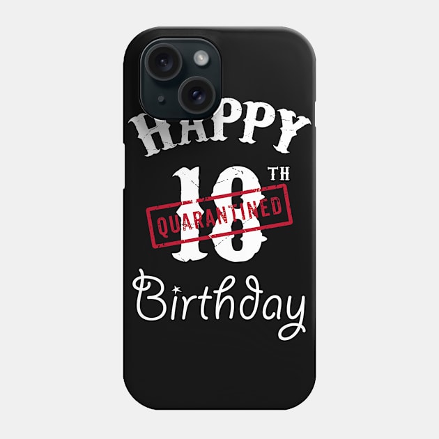 Happy 18th Quarantined Birthday Phone Case by kai_art_studios