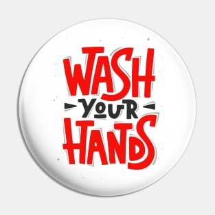 Wash Your Hands | Quarantine Edition Pin